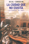 LEYENDAS DE HOY. LA CIUDAD QUE NO EXISTÍA, de Bilal | portada del libro