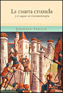 La Cuarta Cruzada y el saco de Constantinopla, de Phillips, Jonathan | portada del libro