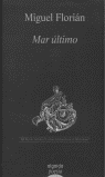 Mar último, de Florián, Miguel | portada del libro
