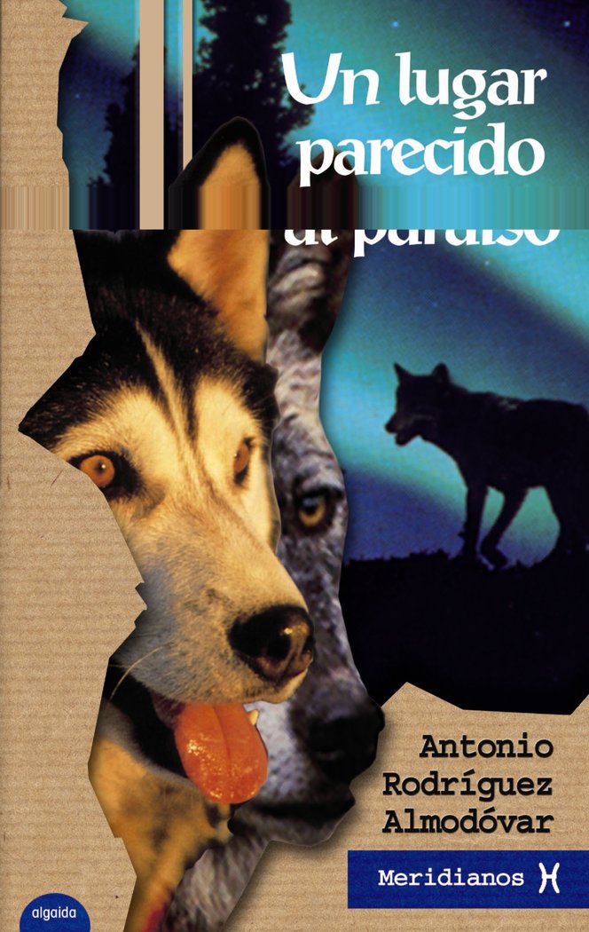 Un lugar parecido al paraíso, de Rodríguez Almodóvar, Antonio | portada del libro