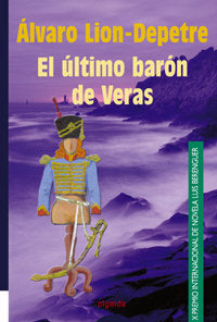El último barón de Veras, de Lion-Depetre, Álvaro | portada del libro