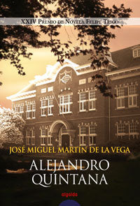 Alejandro Quintana, de Martín de la Vega, José Miguel | portada del libro