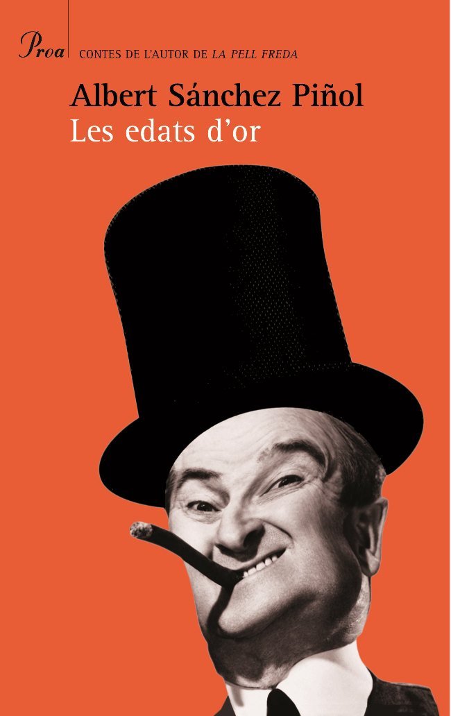 Les edats d'or, de Sánchez Piñol, Albert | portada del libro