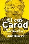 El cas Carod., de Alexandre, Víctor | portada del libro