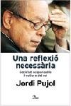 Una reflexió necessària., de Pujol Soley | portada del libro