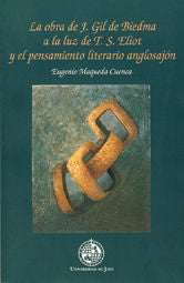 OBRA DE J. GIL DE BIEDMA A LA LUZ DE T. S. ELIOT Y EL PENSAMIENTO LITERARIO ANGLOSAJON, LA, de MAQUEDA CUENCA, EUGENIO | port