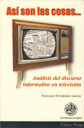Así son las cosas. Análisis del discurso informativo en televisión, de Fernández García | portada del libro