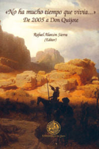 No ha mucho tiempo que vivíaà de 2005 a don Quijote, de Alarcón Sierra | portada del libro