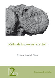 Fósiles de la provincia de Jaén, de Reolid Pérez, Matías | portada del libro