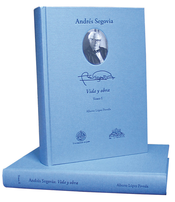 Andrés Segovia: vida y obra (2 tomos), de López Poveda, Alberto | portada del libro