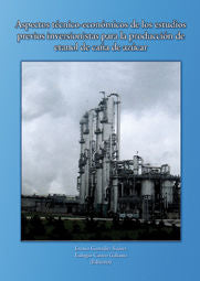 Aspectos técnico-económicos de los estudios previos inversionistas para la producción de etanol de c, de Varios autores | por
