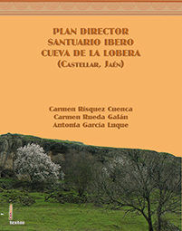 Plan director Santuario ibero Cueva de La Lobera (Castellar, Jaén), de Rísquez Cuenca, Carmen | portada del libro