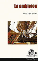 La ambición, de López Medina, Emilio | portada del libro