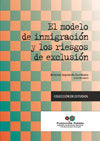MODELO DE INMIGRACION Y LOS RIESGOS DE EXCLUSION, EL, de IZQUIERDO, ANTONIO | portada del libro