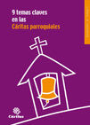 9 TEMAS CLAVE EN LAS CARITAS PARROQUIALES, de VV.AA. | portada del libro
