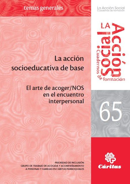 La acción socioeducativa de base, de Grupo de trabajo de acogida y acompañamiento a personas y familias en Cáritas parroquial