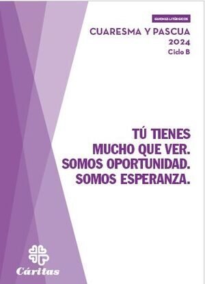 TU TIENES MUCHO QUE VER. SOMOS OPORTUNIDAD SOMOS ESPERANZA - PASCUA Y CUARESMA 2 | portada del libro