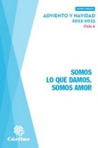 SOMOS LO QUE DAMOS. SOMOS AMOR - ADVIENTO Y NAVIDAD 2022-2023, de Varios autores | portada del libro