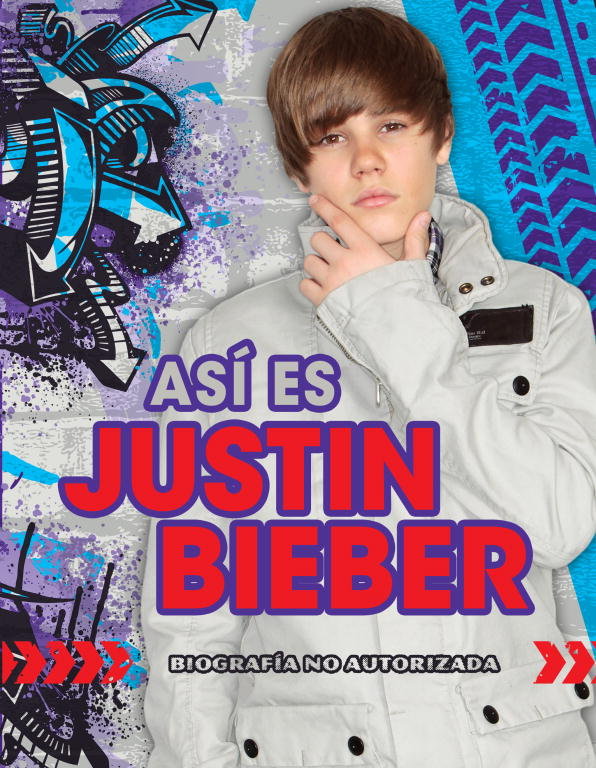 ASI ES JUSTIN BIEBER BIOGRAFIA NO AUTORIZADA | portada del libro