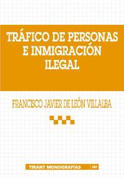 Tráfico de personas e inmigración ilegal, de Francisco Javier de León Villalba | portada del libro