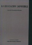 EDUCACION IMPOSIBLE,LA, de HERNANDEZ SANCHEZ | portada del libro