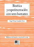 BIOETICA Y EXPERIMENTACION CON SER, de PELAYO GONZALEZ-TORRE | portada del libro