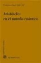 ARISTOTELES EN EL MUNDO CUANTICO, de Francisco José Soler Gil | portada del libro