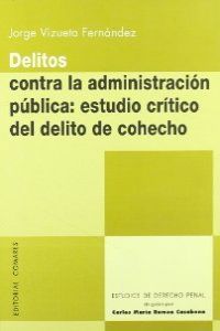 DELITOS CONTRA LA ADMINISTRACION PUBLICA, de VIZUETA FERNANDEZ | portada del libro