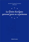 GUIONES PARA LA ENSEÑANZA DE NOCIONES GENERALES DE LA UNION EUROPEA, de CALONGE VELAZQUEZ | portada del libro