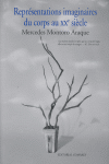REPRESENTATIONS IMAGINAIRES DU CORPS AU XX SIECLE., de MONTORO ARAQUE | portada del libro