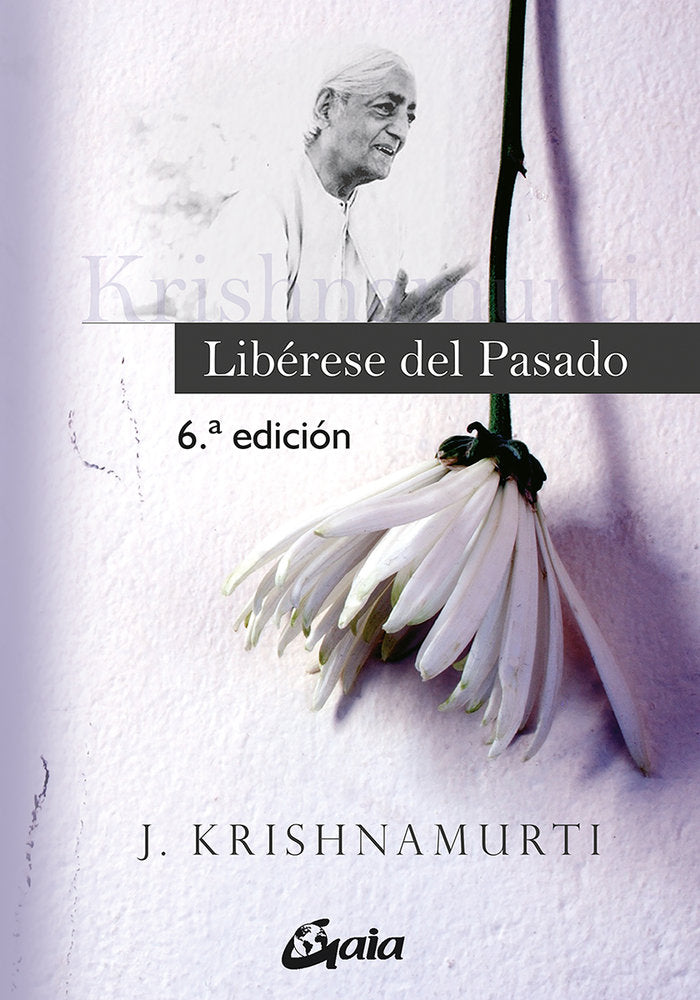 Libérese del pasado, de Krishnamurti, Jiddu | portada del libro