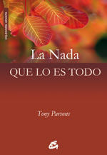 NADA QUE LO ES TODO, LA, de PARSONS, TONY | portada del libro