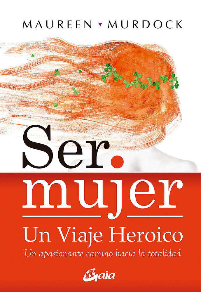 Ser mujer: un viaje heroico, de Murdock, Maureen | portada del libro
