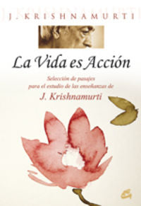 La vida es acción, de Krishnamurti, Jiddu | portada del libro