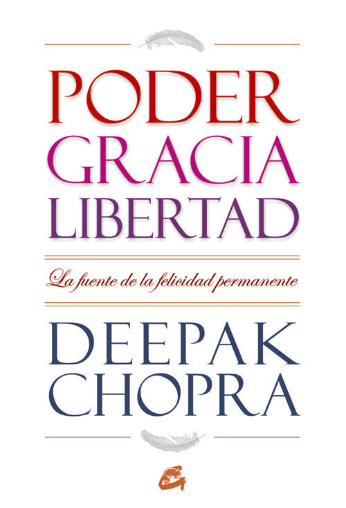 Poder, Gracia y Libertad, de Chopra, Deepak | portada del libro