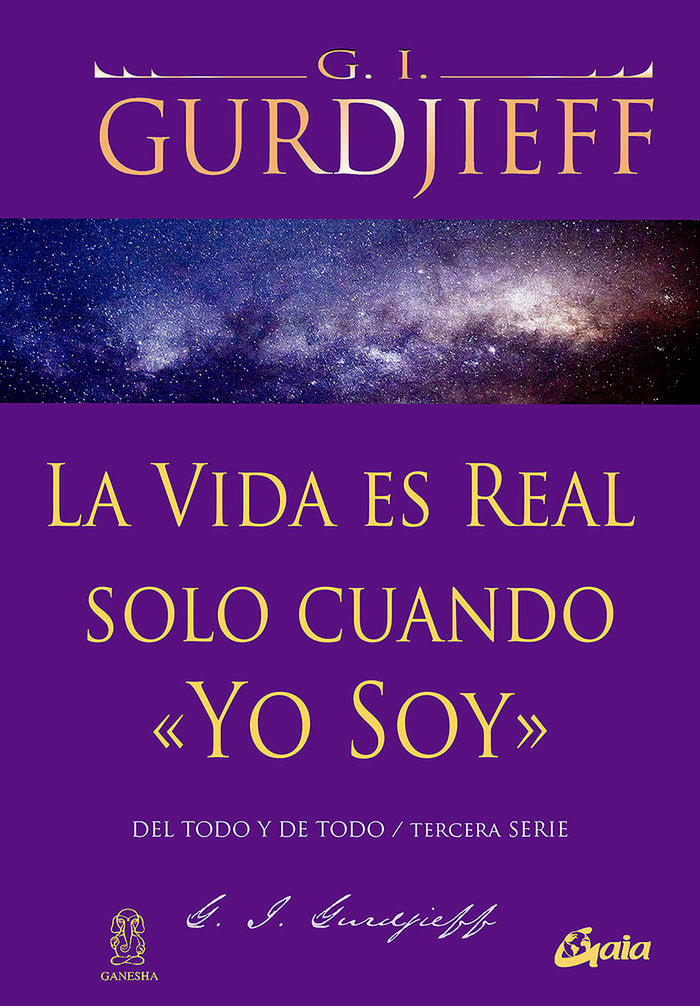 La vida es real solo cuando «Yo Soy», de Gurdjieff, George Ivánovich | portada del libro