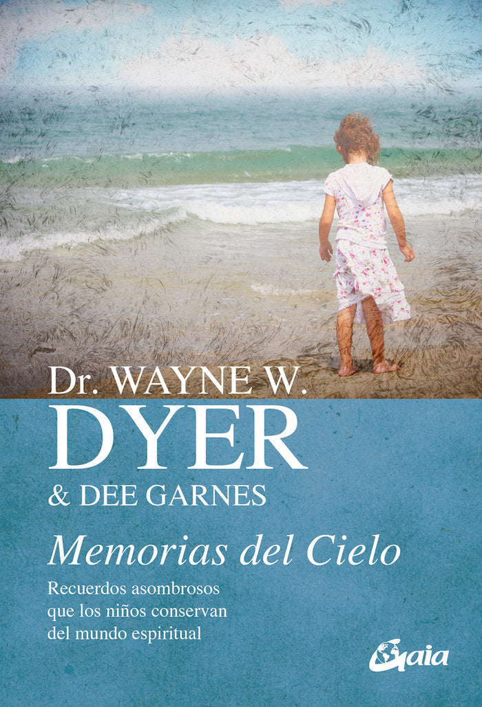 Memorias del Cielo, de Dyer, Dr. Wayne W. | portada del libro
