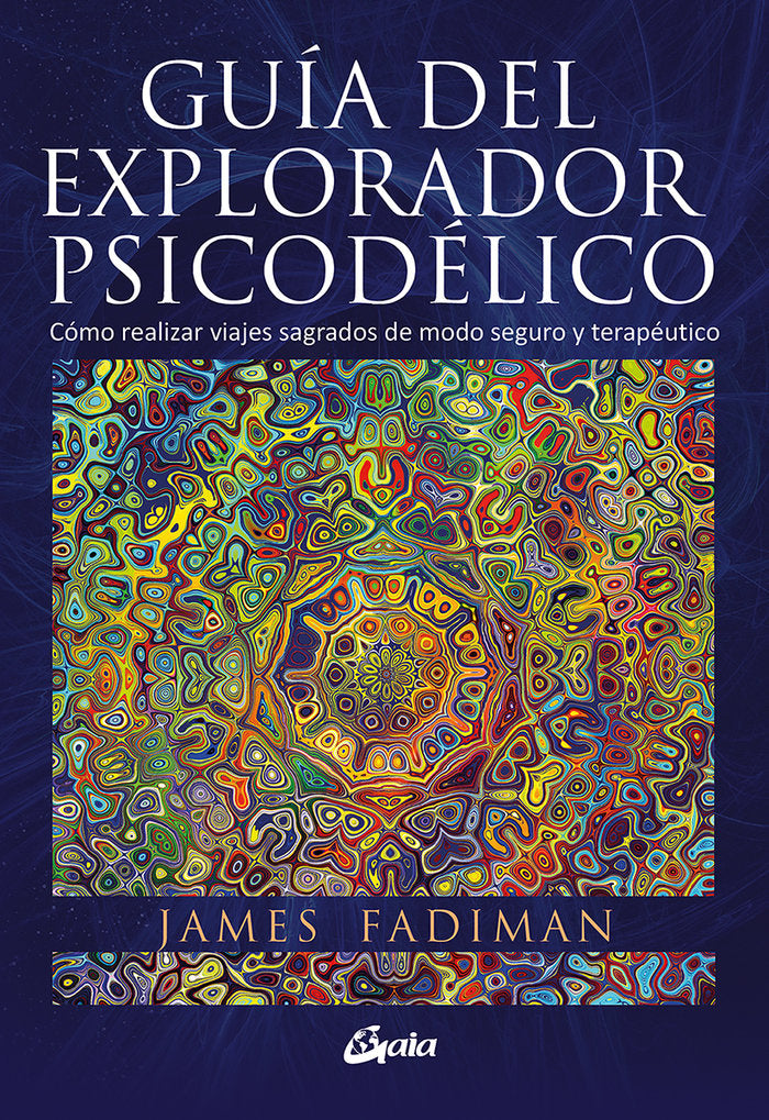 Guía del explorador psicodélico, de Fadiman, James | portada del libro