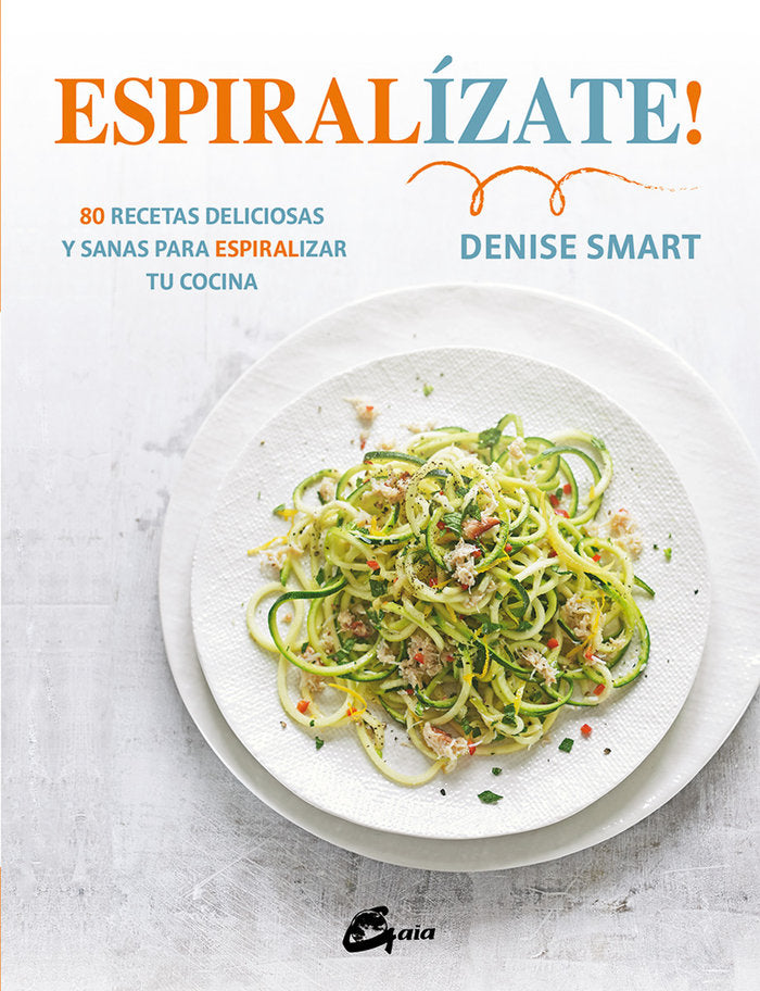 Espiralízate!, de Smart, Denise | portada del libro