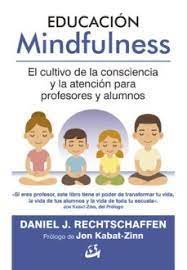 Educación Mindfulness, de Rechtschaffen, Daniel J. | portada del libro