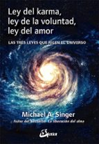 Ley del karma, ley de la voluntad, ley del amor, de Michael A. Singer | portada del libro