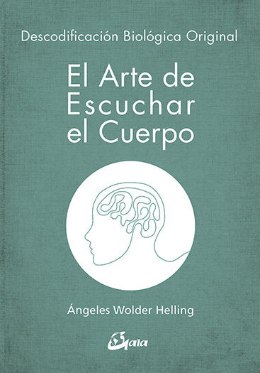 El arte de escuchar el cuerpo, de Wolder Helling, Ángeles | portada del libro