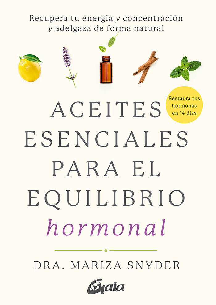 Aceites esenciales para el equilibrio hormonal, de Snyder, Dra. Mariza | portada del libro