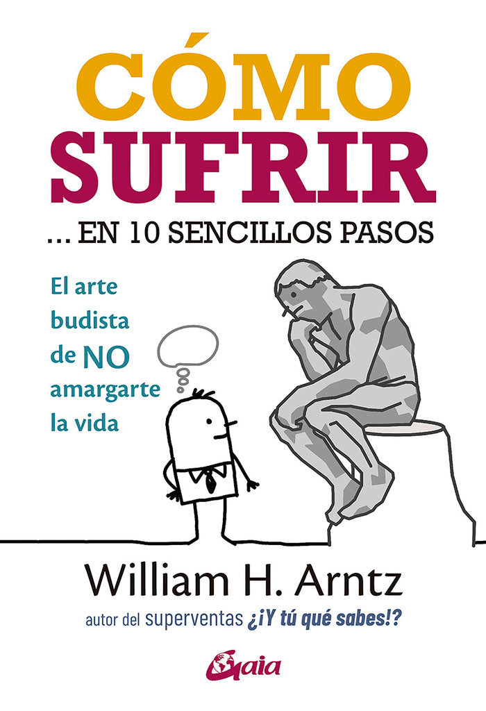 Cómo sufrir... en 10 sencillos pasos, de Arntz, William H. | portada del libro
