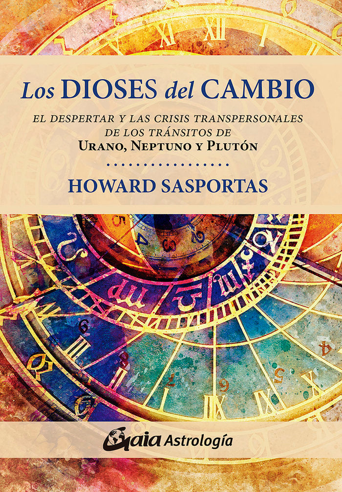 Los dioses del cambio, de Sasportas, Howard | portada del libro