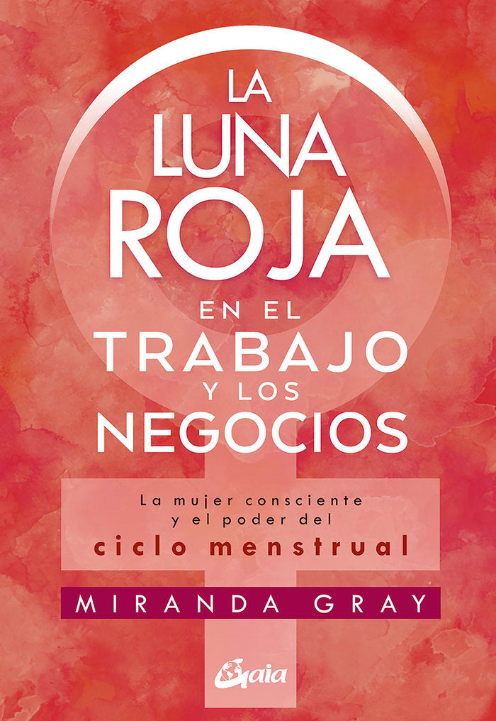 La luna roja en el trabajo y los negocios, de Gray, Miranda | portada del libro