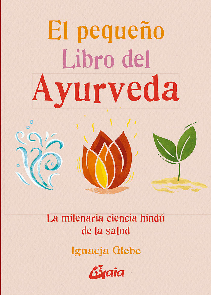 EL PEQUEÑO LIBRO DEL AYURVEDA, de GLEBE, IGNACJA | portada del libro