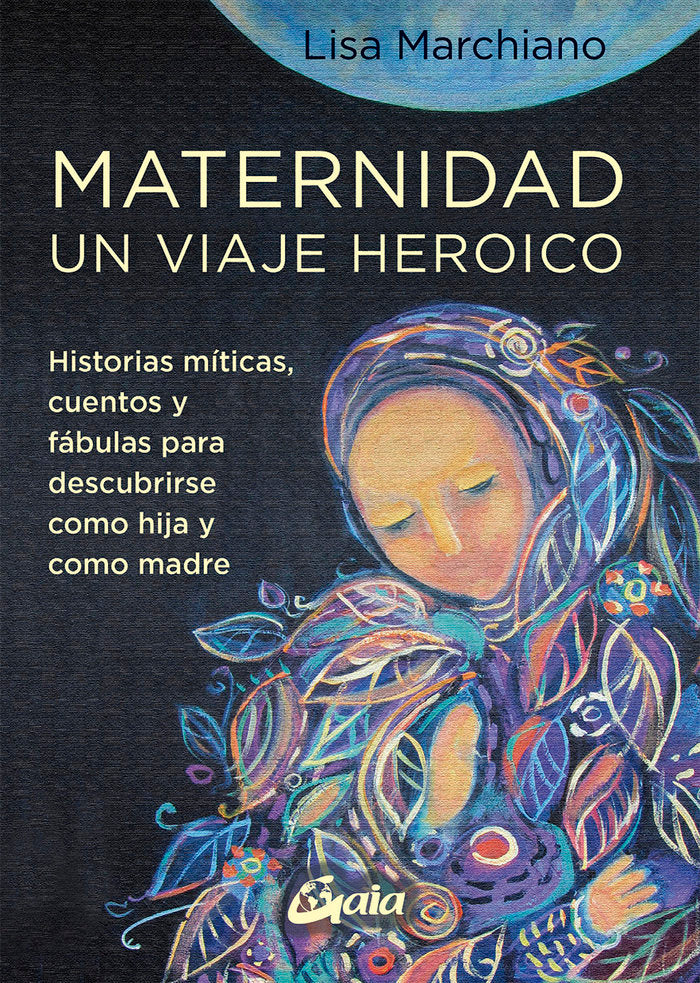 MATERNIDAD UN VIAJE HEROICO, de MARCHIANO, LISA | portada del libro