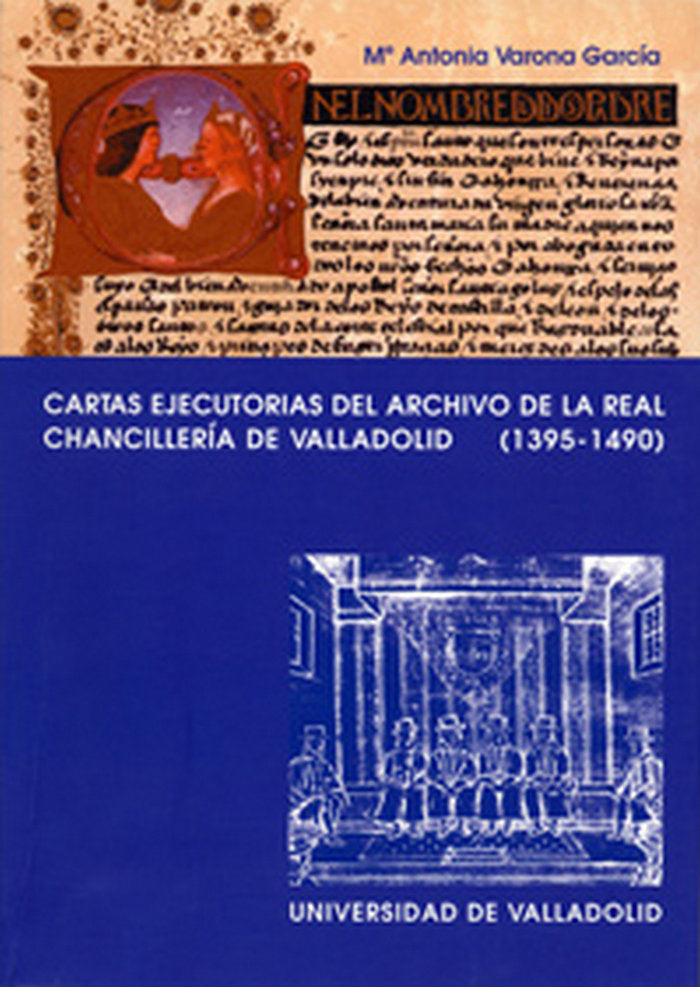 CARTAS EJECUTORIAS DEL ARCHIVO DE LA REAL CHANCILLERÍA DE VALLADOLID (1395-1490), de VARONA GARCIA | portada del libro