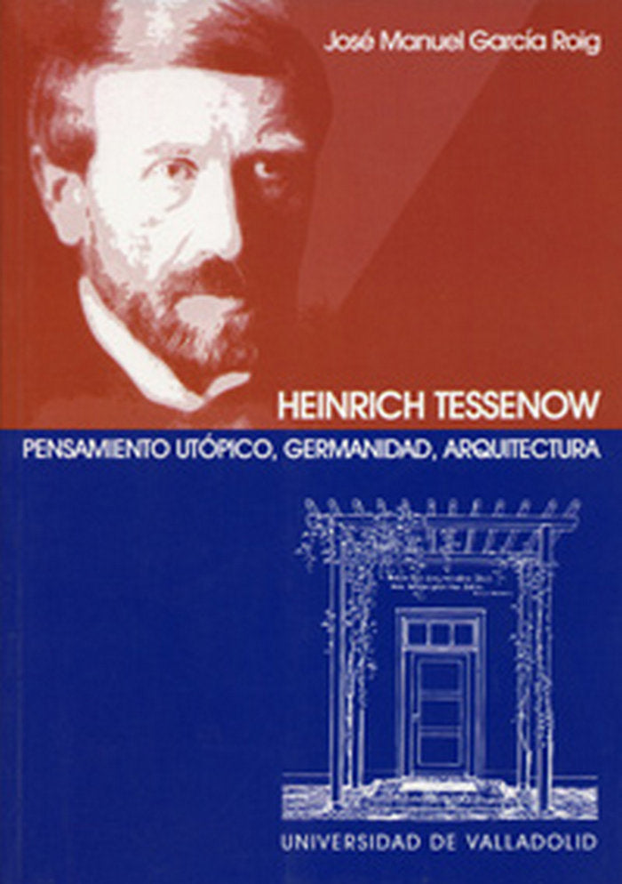 HEINRICH TESSENOW. PENSAMIENTO UTÓPICO, GERMANIDAD, ARQUITECTURA, de GARCIA ROIG | portada del libro